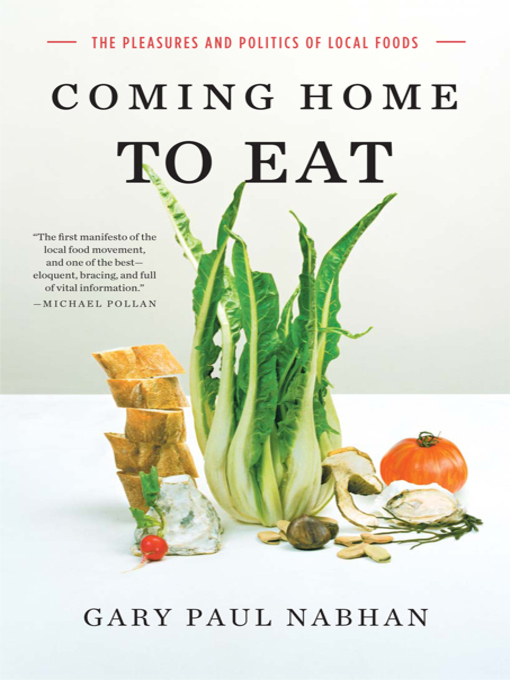 Title details for Coming Home to Eat by Gary Paul Nabhan - Wait list